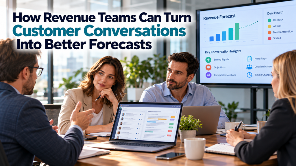 Revenue team using customer conversations for better forecasting